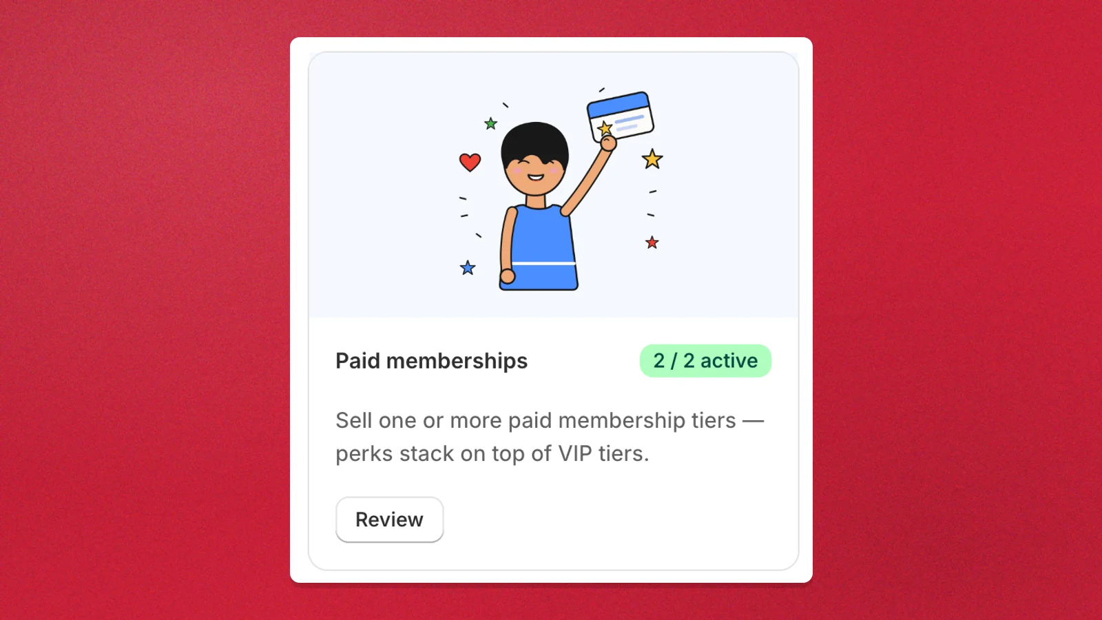 Charm's paid memberships — sell one or more membership tiers whose perks stack on top of VIP tiers